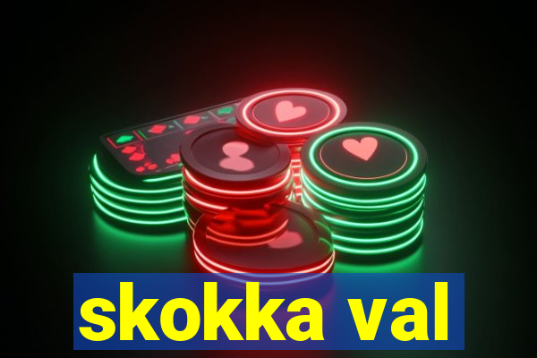 skokka val